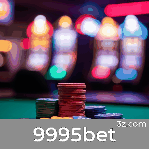 9995bet: Experiência de Cassino Profissional e Autêntica